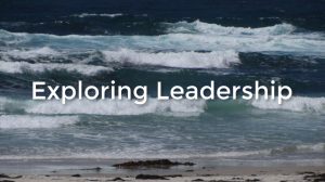 featuered image for exploring leadership video