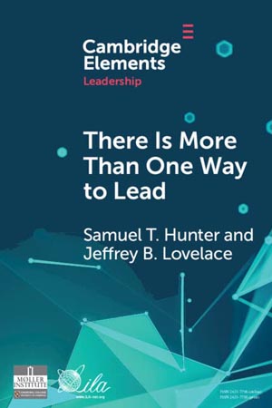 There Is More Than One Way to Lead by Samuel T. Hunter and Jeffrey B. Lovelace