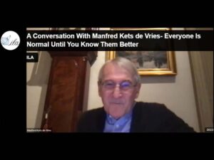 Everyone Is Normal Until You Know Them Better - A Conversation With Manfred Kets de Vries