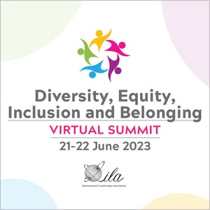 Diversity, Equity, Inclusion, and Belonging Virtual Summit, 21-22 June 2023, International Leadership Association.