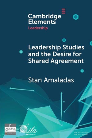 Leadership Studies and the Desire for Shared Agreement by Stan Alamadas