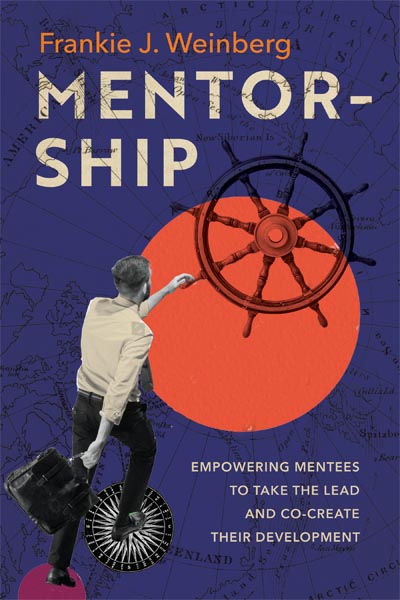 Cover of Mentorship: Empowering Mentees to Take the Lead and Co-Create Their Development